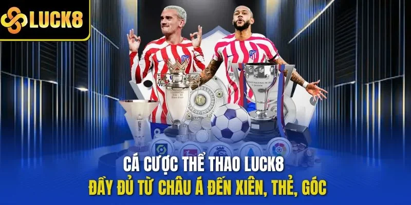 Cá cược thể thao LUCK8