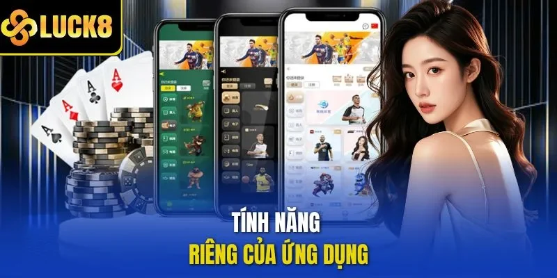 Tính năng riêng của ứng dụng