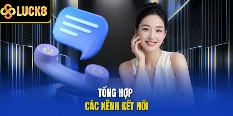 Tổng hợp các kênh kết nối