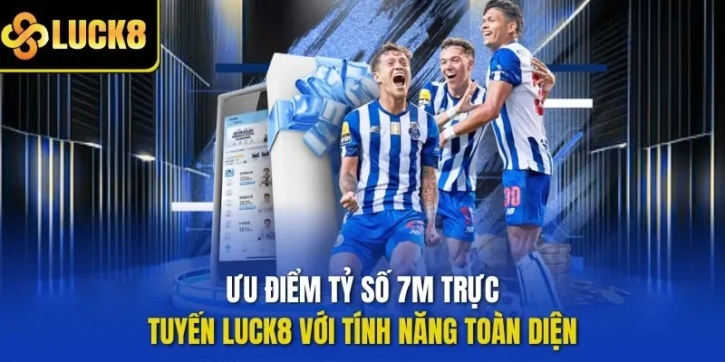 tỷ số 7M trực tuyến LUCK8
